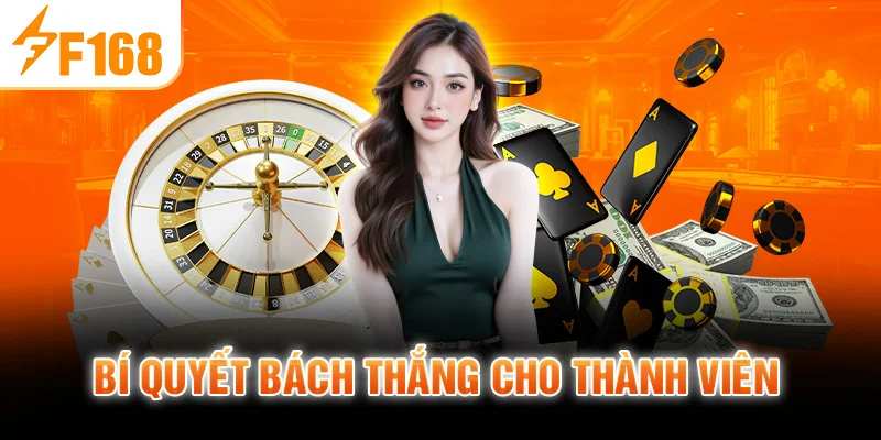 Bí quyết bách thắng cho thành viên